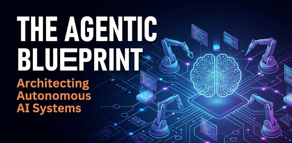 The Agentic Blueprint